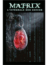 Matrix : L'intégrale des comics