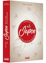 Visitez le Japon au fil de son histoire 