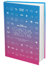 À la découverte des consoles insolites: L'histoire alternative du jeu vidéo - Edition first print