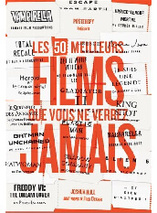 Les 50 meilleurs films que vous ne verrez jamais