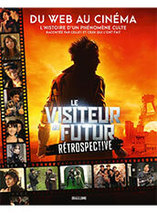 Le Visiteur du Futur : Rétrospective