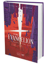 La saga Evangelion. L'oeuvre d'une vie