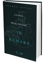 La saga Final Fantasy VII Remake