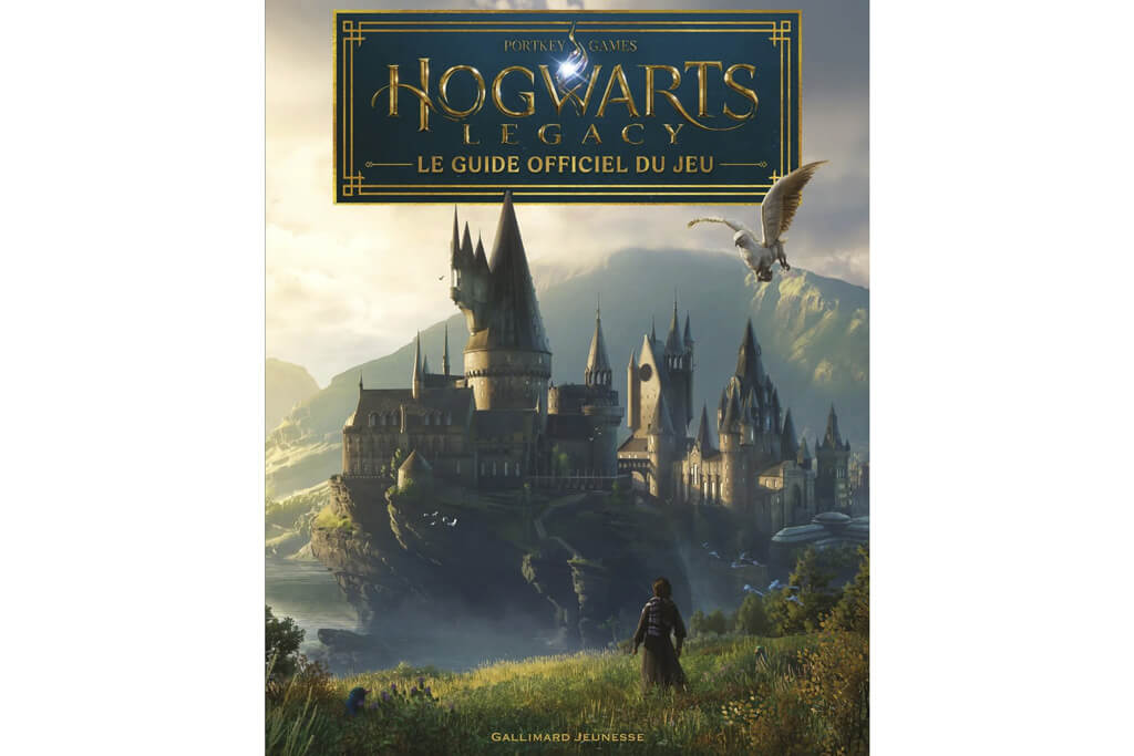Hogwarts Legacy L héritage de Poudlard Le guide officiel du jeu 9782075193399